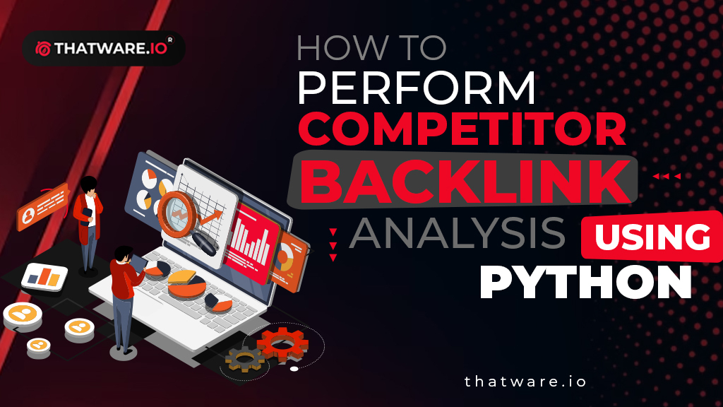 Competitor backlink analysis using python