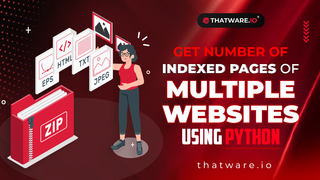 Get Number of Indexed Pages of Multiple Websites Using Python